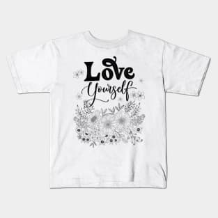 Love yourself Kids T-Shirt